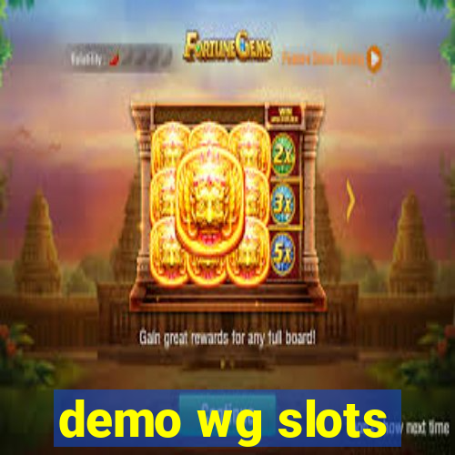 demo wg slots